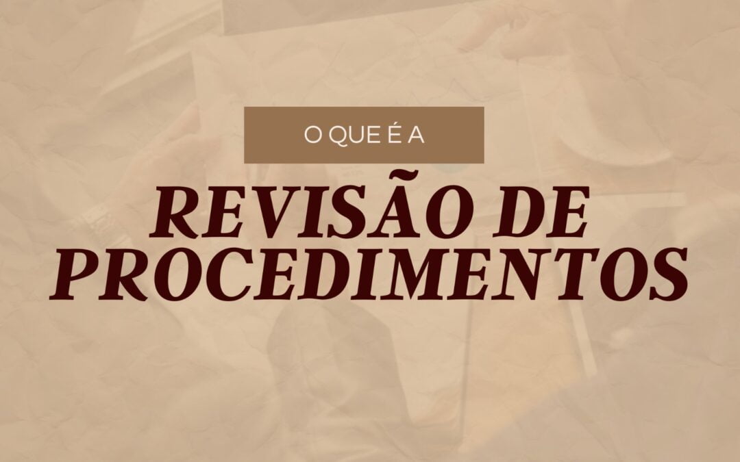 O que é a Revisão de Procedimentos